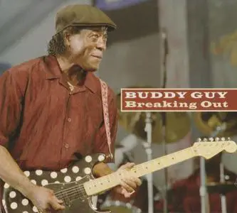 Buddy Guy - Breaking Out (1981) {2008, Reissue}