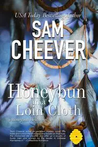 «Honeybun in a Loin Cloth» by Sam Cheever