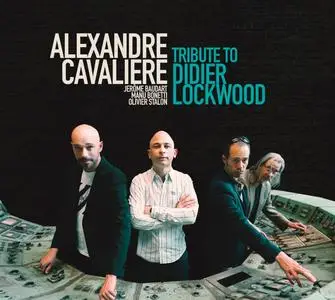 Alexandre Cavalière, Manu Bonetti, Olivier Stalon & Jérôme Baudart - Tribute to Didier Lockwood (2023)