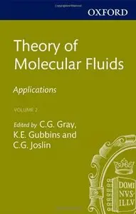 Theory of Molecular Fluids: Volume 2: Applications