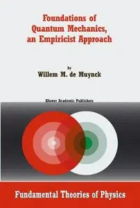 Foundations of Quantum Mechanics, an Empiricist Approach y W.M. de Muynck