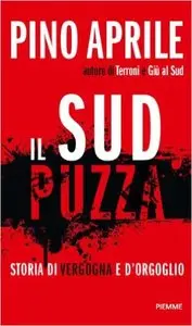 Pino Aprile - Il Sud puzza