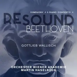Gottlieb Wallisch, Orchester Wiener Akademie & Martin Haselböck - Beethoven: Symphony No. 4 & Piano Concerto No. 4 (2018)
