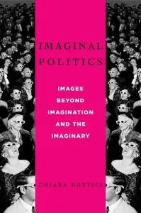 Imaginal Politics: Images Beyond Imagination and the Imaginary (Repost)