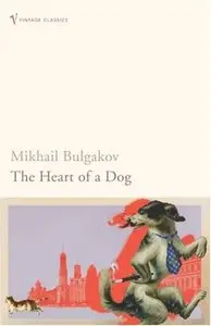 Mikhail Bulgakov - The Heart Of A Dog