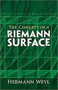 The Concept of a Riemann Surface  Ed 3