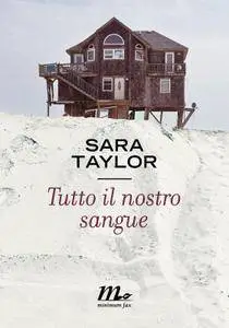 Sara Taylor - Tutto il nostro sangue (Repost)