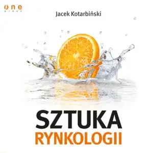 «Sztuka rynkologii» by Jacek Kotarbiński