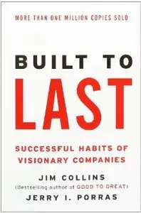 Built to Last: Successful Habits of Visionary Companies (Repost)