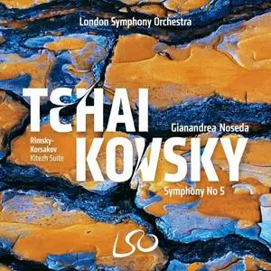 London Symphony Orchestra & Gianandrea Noseda - Tchaikovsky: Symphony No. 5 - Rimsky-Korsakov: Kitezh Suite (2022)