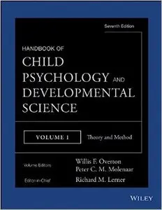 Handbook of Child Psychology and Developmental Science: Theory and Method: Volume 1