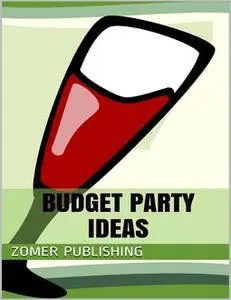 «Budget Party Ideas» by Zomer Publishing