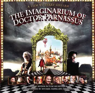 Mychael Danna and Jeff Danna - The Imaginarium Of Doctor Parnassus: Original Motion Picture Soundtrack (2009)