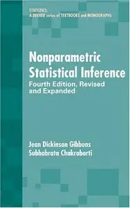 Nonparametric Statistical Inference, Fourth Edition (Statistics: a Series of Textbooks and Monogrphs)
