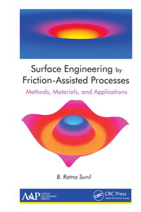 Surface Engineering by Friction-Assisted Processes : Methods, Materials, and Applications
