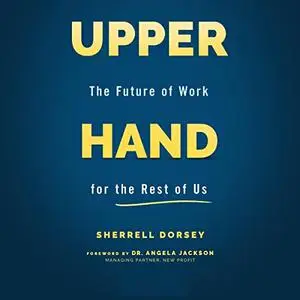 Upper Hand: The Future of Work for the Rest of Us [Audiobook]