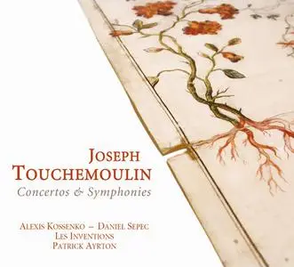 Patrick Ayrton, Les Inventions - Joseph Touchemoulin: Concertos & Symphonies (2008)