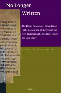 No Longer Written: The Use of Conjectural Emendation