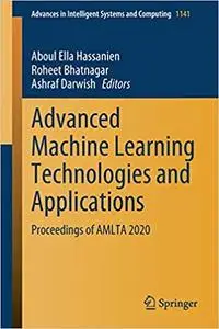 Advanced Machine Learning Technologies and Applications: Proceedings of AMLTA 2020 (Advances in Intelligent Systems and