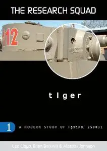 Tiger: A Modern Study of Fgst. NR. 250031 (The Wheatcroft Collection) (Repost)