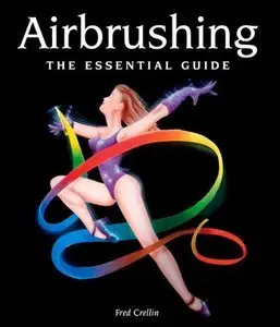 Airbrushing: The Essential Guide (Repost)