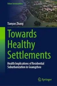 Towards Healthy Settlements: Health Implications of Residential Suburbanization in Guangzhou