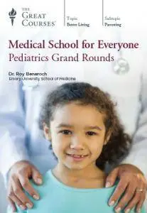 Medical School for Everyone: Pediatrics Grand Rounds