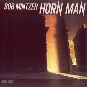 Bob Mintzer - Horn Man (1982) {Canyon Japan}