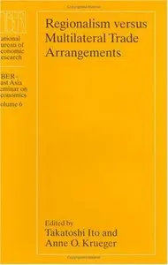 Regionalism versus Multilateral Trade Arrangements