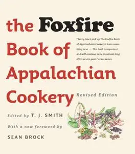The Foxfire Book of Appalachian Cookery, 2nd Edition