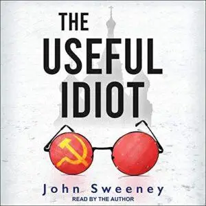 The Useful Idiot [Audiobook]