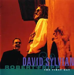 David Sylvian & Robert Fripp - The First Day (1993)