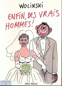 Wolinski - Enfin des Vrais Hommes