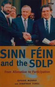 Sinn Féin and the SDLP (NFS UK): From Alienation to Participation