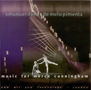 Emanuel Dimas de Melo Pimenta - Music For Merce Cunningham (2003)