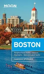 Moon Boston: Neighborhood Walks, Historic Highlights, Beloved Local Spots (Travel Guide), 2nd Edition