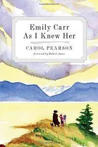 Emily Carr As I Knew Her