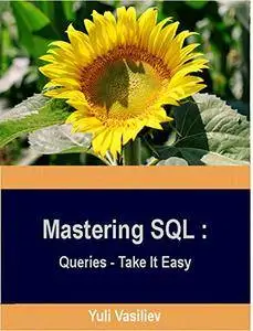 Mastering SQL: Queries – Take It Easy