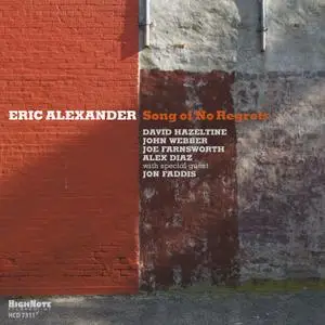 Eric Alexander - Song Of No Regrets (2017) [Official Digital Download]