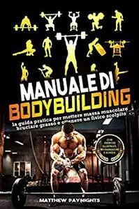 MANUALE DI BODYBUILDING