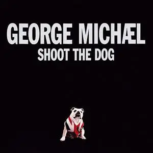 George Michael - Shoot The Dog (Europe enhanced CD5) (2002) {Polydor}