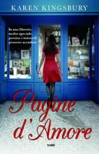Pagine d'amore: In una libreria persino i miracoli possono accadere di Karen Kingsbury