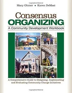 Consensus Organizing