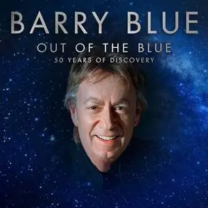 Barry Blue - Out of the Blue (50 Years of Discovery) (2021)