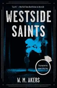 Westside Saints: A Novel (Gilda Carr, Book 2)