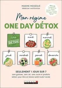 Maxime Mességué, Carole Garnier, "Mon régime One day detox"