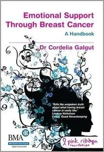 Emotional Support Through Breast Cancer: The Alternative Handbook