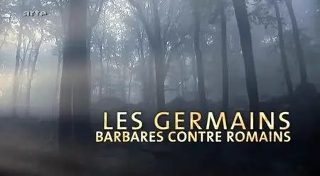 Les Germains - Barbares contre Romains (2007)