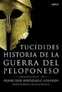 Historia de la guerra del Peloponeso: Traducción, introducción y notas de Francisco Rodríguez Adrados [Kindle Edition]