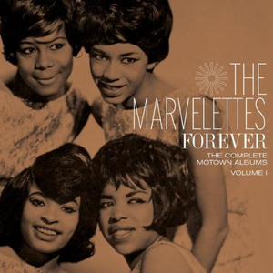 The Marvelettes - Forever: The Complete Motown Albums Vol. 1 (Remastered) (2009)